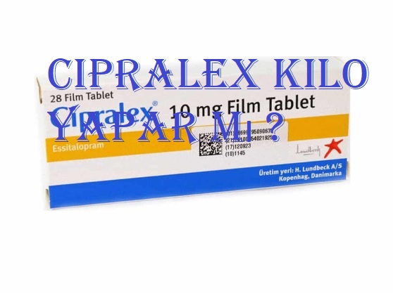 Cipralex kilo yapar mı