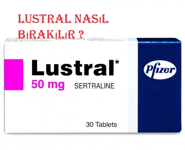 Lustral nasıl bırakılır