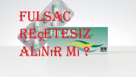 Fulsac reçetesiz alınır mı ?