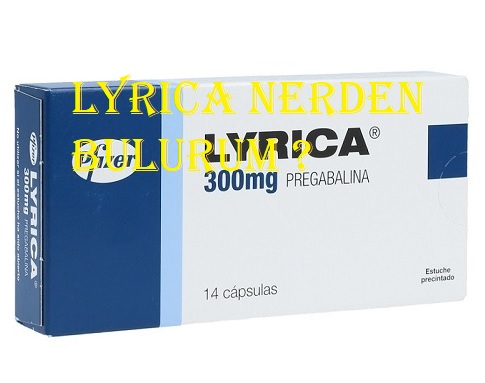 Lyrica nerden bulurum
