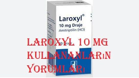 Laroxyl 10 mg kullananların yorumları