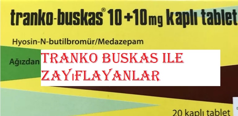 Tranko Buskas ile zayıflayanlar