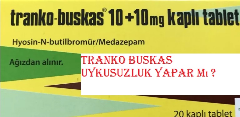 Tranko Buskas uykusuzluk yapar mı